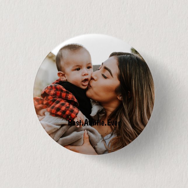 Personalized Best Auntie Ever Custom Photo  1 Inch Round Button (Front)