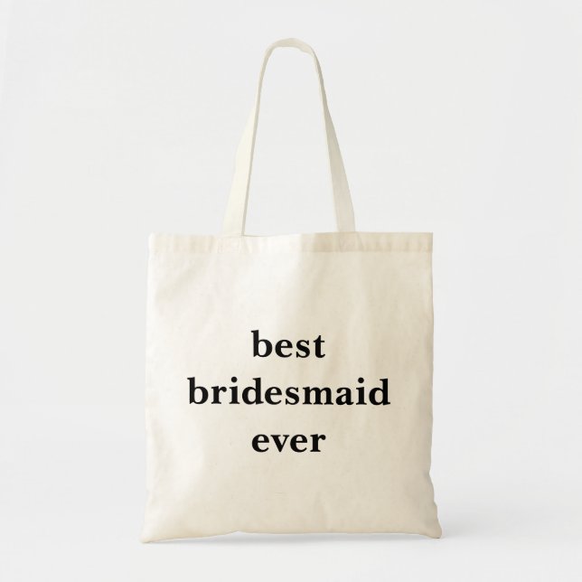 Personalized Best Bridesmaid Ever Tote Bag (Front)