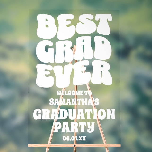 Personalized Best Grad Ever Graduation Welcome Acrylic Sign (Neutral)