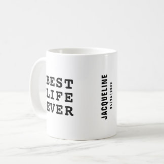 Personalized Best Life Ever Black and White Text Coffee Mug