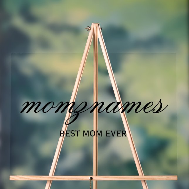 Personalized Best Mom Ever Calligraphy Name Acrylic Sign (Neutral)