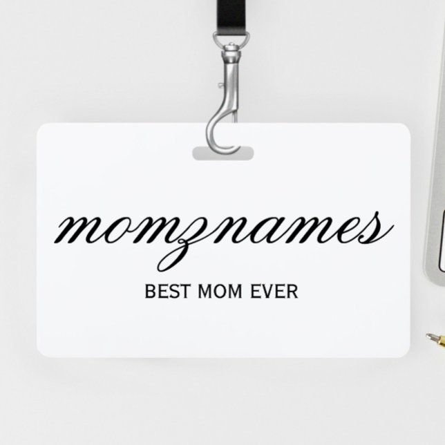 Personalized Best Mom Ever Calligraphy Name Badge (Creator Uploaded)