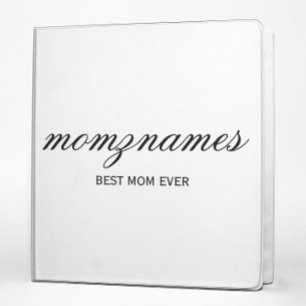 Personalized Best Mom Ever Calligraphy Name Binder