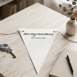 Personalized Best Mom Ever Calligraphy Name Bunting Flags