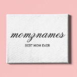 Personalized Best Mom Ever Calligraphy Name Canvas Print<br><div class="desc">Celebrate the special moms in your life with our Personalized Best Mom Ever Calligraphy Name design, perfect for Mother's Day, birthdays, or any occasion to show your love. This elegant and customizable gift is ideal for all moms—whether they’re the world's best mom ever, dog mom, cat mom, or bonus mom!...</div>