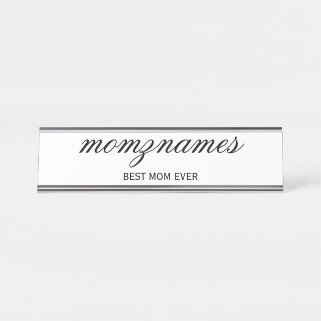 Personalized Best Mom Ever Calligraphy Name Desk Name Plate (Front)