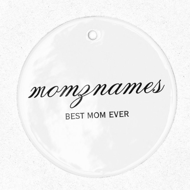 Personalized Best Mom Ever Calligraphy Name Metal Ornament (Creator Uploaded)