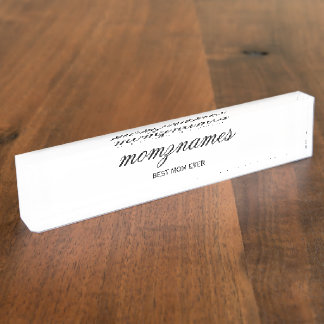 Personalized Best Mom Ever Calligraphy Name Nameplate