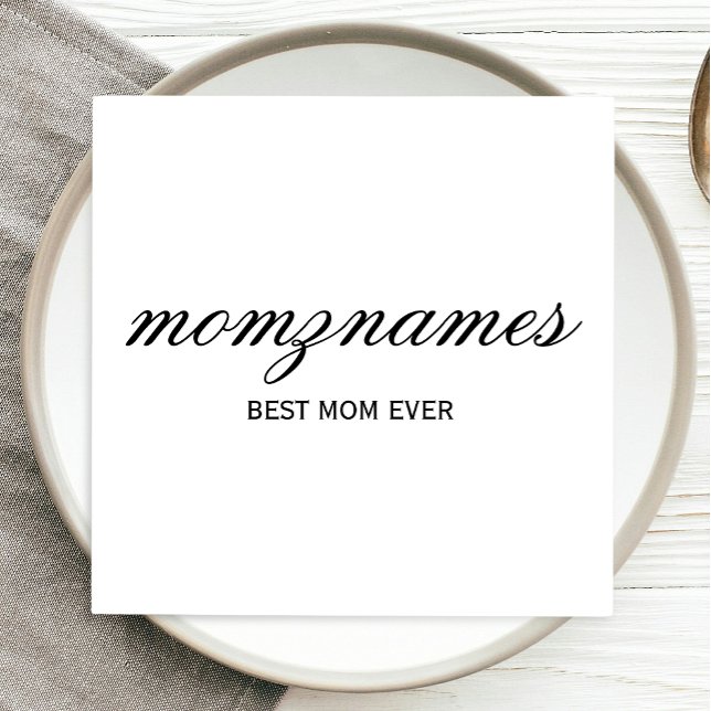 Personalized Best Mom Ever Calligraphy Name Napkin (Creator Uploaded)