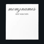 Personalized Best Mom Ever Calligraphy Name Notepad<br><div class="desc">Celebrate the special moms in your life with our Personalized Best Mom Ever Calligraphy Name design, perfect for Mother's Day, birthdays, or any occasion to show your love. This elegant and customizable gift is ideal for all moms—whether they’re the world's best mom ever, dog mom, cat mom, or bonus mom!...</div>