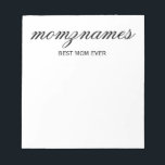Personalized Best Mom Ever Calligraphy Name Notepad<br><div class="desc">Celebrate the special moms in your life with our Personalized Best Mom Ever Calligraphy Name design, perfect for Mother's Day, birthdays, or any occasion to show your love. This elegant and customizable gift is ideal for all moms—whether they’re the world's best mom ever, dog mom, cat mom, or bonus mom!...</div>