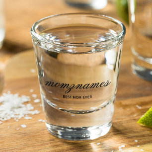 Personalized Best Mom Ever Calligraphy Name Shot Glass