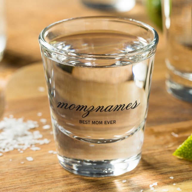 Personalized Best Mom Ever Calligraphy Name Shot Glass (Creator Uploaded)