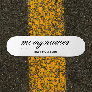 Personalized Best Mom Ever Calligraphy Name Skateboard