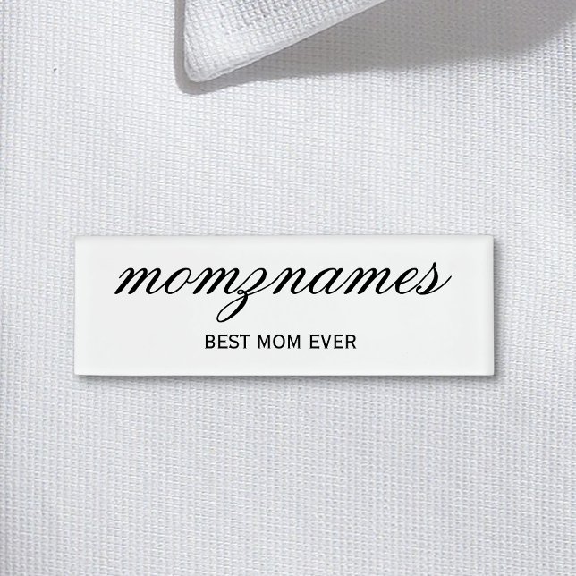 Personalized Best Mom Ever Calligraphy Name Tag (Creator Uploaded)