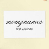 Personalized Best Mom Ever Calligraphy Name