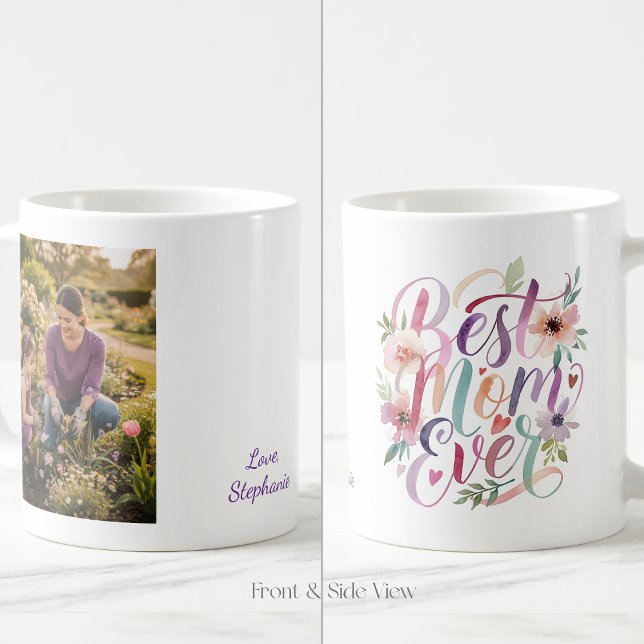 Personalized Best Mom Ever Floral Garden Photo Coffee Mug (Creator Uploaded)
