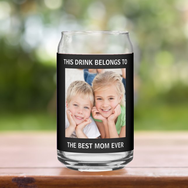  Personalized Best Mom Ever Photo Black Can Glass (Creator Uploaded)