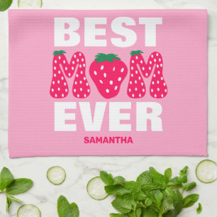 Personalized Best Mom Ever Strawberry Mother's Day Kitchen Towel