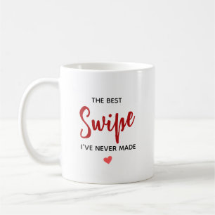 Personalized Best Swipe Love Quote Coffee Mug