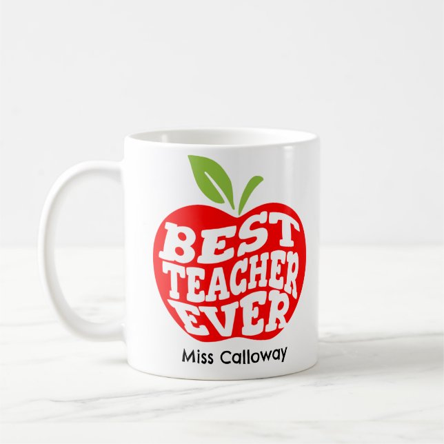 Personalized Best Teacher Ever Coffee Mug (Left)