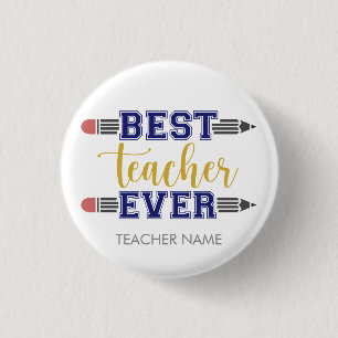 Personalized Best Teacher Ever - Customized Gift 1 Inch Round Button