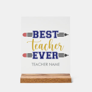 Personalized Best Teacher Ever - Customized Gift Acrylic Sign