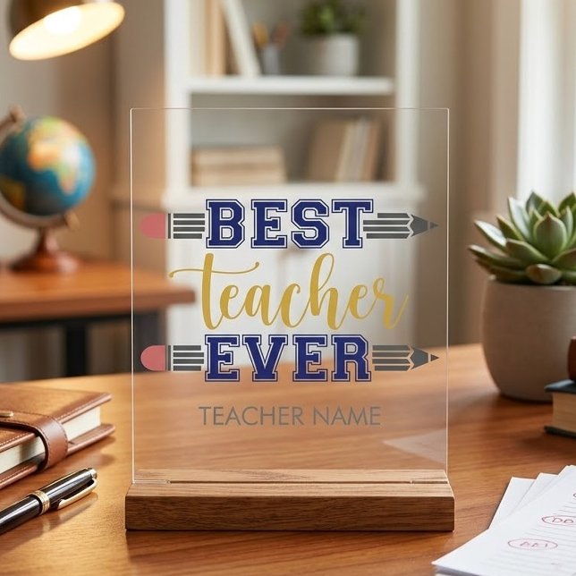 Personalized Best Teacher Ever - Customized Gift Acrylic Sign (Creator Uploaded)