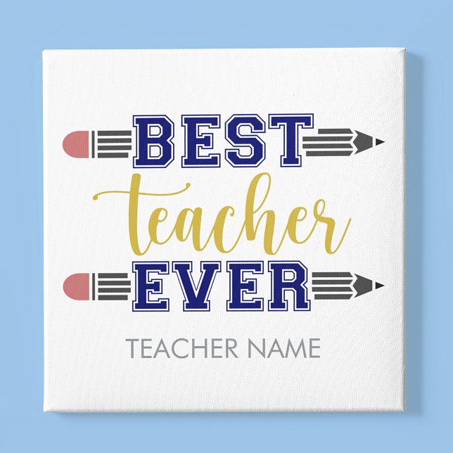 Personalized Best Teacher Ever - Customized Gift Canvas Print (Creator Uploaded)