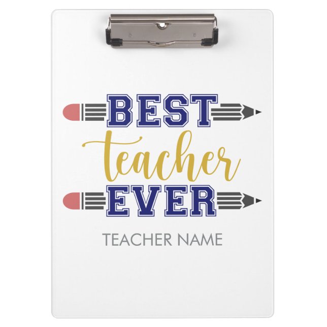 Personalized Best Teacher Ever - Customized Gift Clipboard (Front)