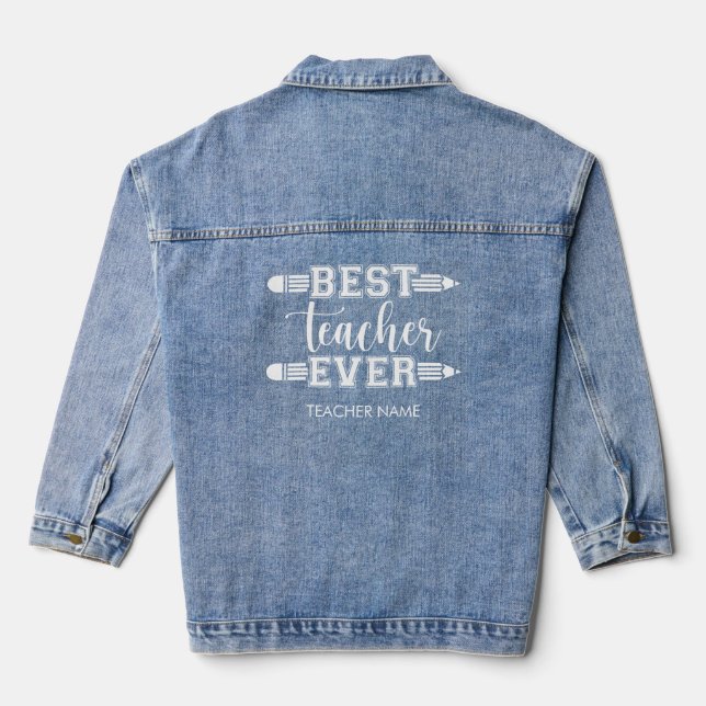 Personalized Best Teacher Ever - Customized Gift Denim Jacket (Back)