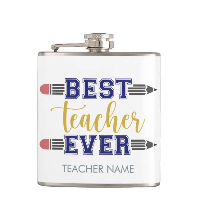 Personalized Best Teacher Ever - Customized Gift Hip Flask (Front)