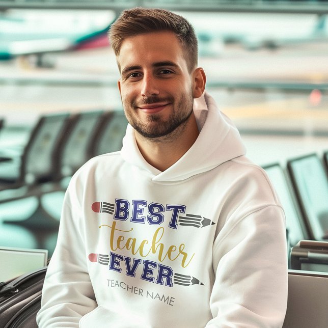 Personalized Best Teacher Ever - Customized Gift Hoodie (Creator Uploaded)
