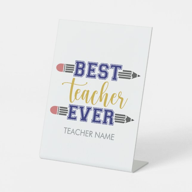 Personalized Best Teacher Ever - Customized Gift Pedestal Sign (Front)