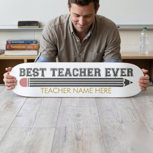 Personalized Best Teacher Ever - Customized Gift Skateboard