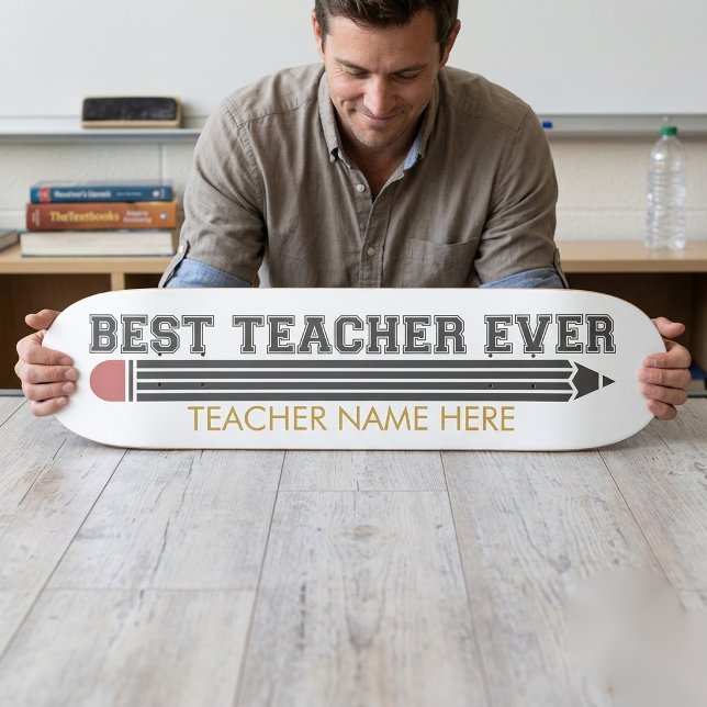 Personalized Best Teacher Ever - Customized Gift Skateboard (Creator Uploaded)