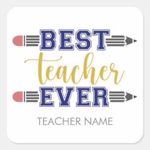Personalized Best Teacher Ever - Customized Gift Square Sticker