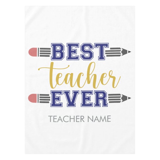 Personalized Best Teacher Ever - Customized Gift Tablecloth (Front)