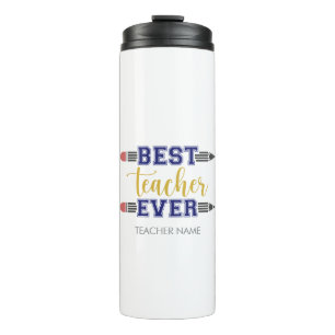 Personalized Best Teacher Ever - Customized Gift Thermal Tumbler