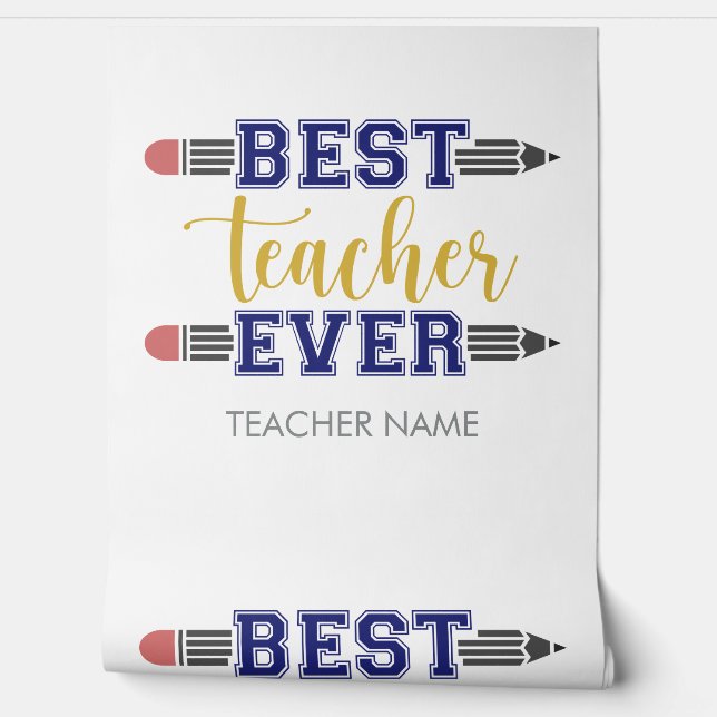 Personalized Best Teacher Ever - Customized Gift Wallpaper (Unrolling)