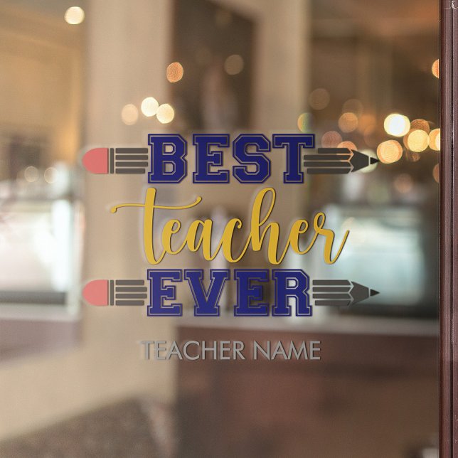 Personalized Best Teacher Ever - Customized Gift Window Cling (Creator Uploaded)
