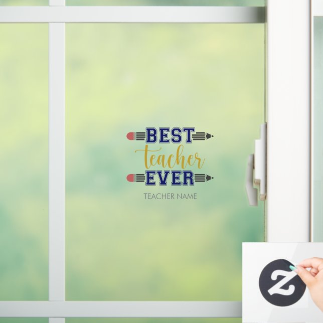Personalized Best Teacher Ever - Customized Gift Window Cling (Home)