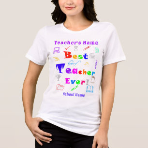 Personalized "Best Teacher Ever, Fun and Colourful Tri-Blend Shirt