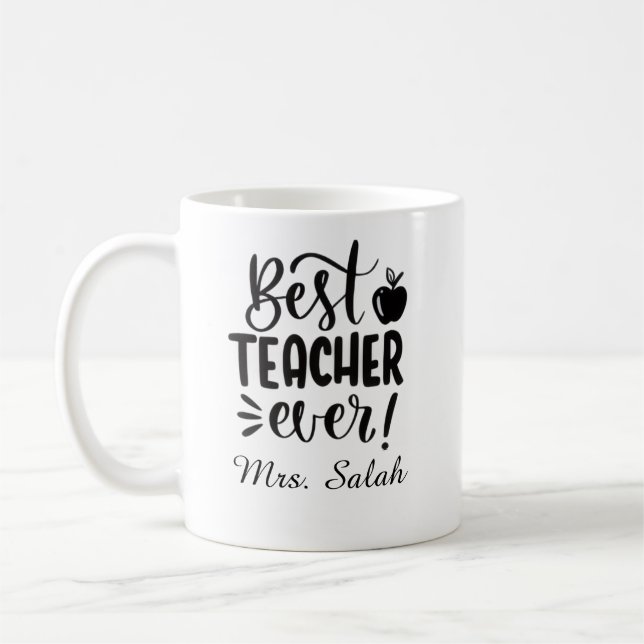 Personalized Best Teacher Ever Mug (Left)