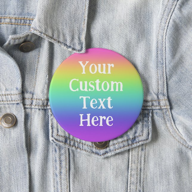 Personalized Big Rainbow Pin-On Button (In Situ)
