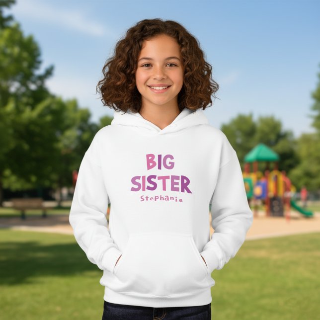 Personalized Big Sister (Personalized big sister hoodie with a custom name and girly colored typography.)