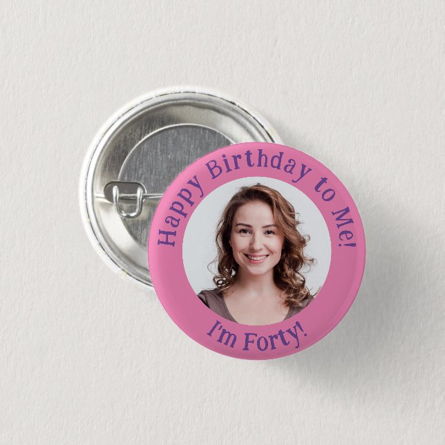 Personalized Birthday Photo, Your Picture Badge 1 Inch Round Button (Front & Back)