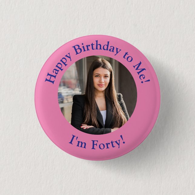 Personalized Birthday Photo, Your Picture Badge 1 Inch Round Button (Front)