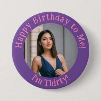 Personalized Birthday Photo, Your Picture Badge 3 Inch Round Button
