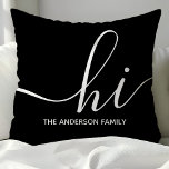 Personalized Black Script Hi  Throw Pillow<br><div class="desc">Welcome guests with a warm and stylish touch using this personalized throw pillow. Featuring a modern script "hi" and customizable family name,  this black pillow complements various home decor styles. Perfect for adding a personal touch to your living room or bedroom.</div>